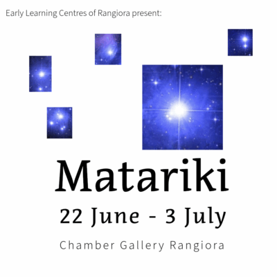 Early  Learning Centres of Rangiora present  MATARIKI